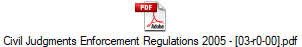 Civil Judgments Enforcement Regulations 2005 - [03-r0-00].pdf