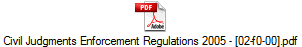 Civil Judgments Enforcement Regulations 2005 - [02-f0-00].pdf