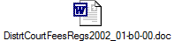 DistrtCourtFeesRegs2002_01-b0-00.doc