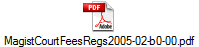 MagistCourtFeesRegs2005-02-b0-00.pdf
