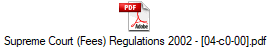 Supreme Court (Fees) Regulations 2002 - [04-c0-00].pdf