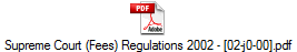 Supreme Court (Fees) Regulations 2002 - [02-j0-00].pdf