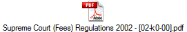 Supreme Court (Fees) Regulations 2002 - [02-k0-00].pdf
