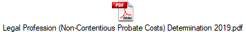 Legal Profession (Non-Contentious Probate Costs) Determination 2019.pdf