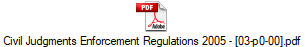 Civil Judgments Enforcement Regulations 2005 - [03-p0-00].pdf