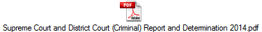 Supreme Court and District Court (Criminal) Report and Determination 2014.pdf