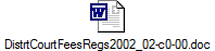 DistrtCourtFeesRegs2002_02-c0-00.doc