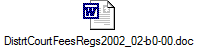 DistrtCourtFeesRegs2002_02-b0-00.doc