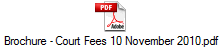 Brochure - Court Fees 10 November 2010.pdf