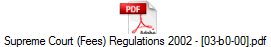 Supreme Court (Fees) Regulations 2002 - [03-b0-00].pdf